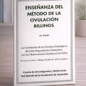 Enseñanza del Método de la Ovulación Billings®. 1a. Parte